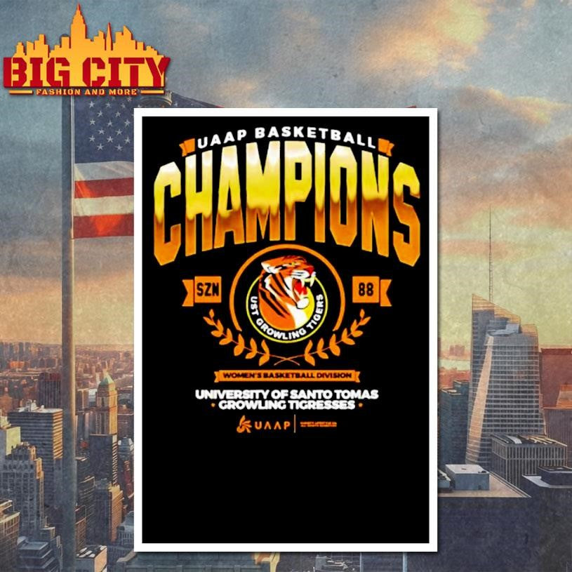 Ust Growling Tigers Champions Uaap Basketball Womens Basketball Division University Of Santo Tomas Shirt
