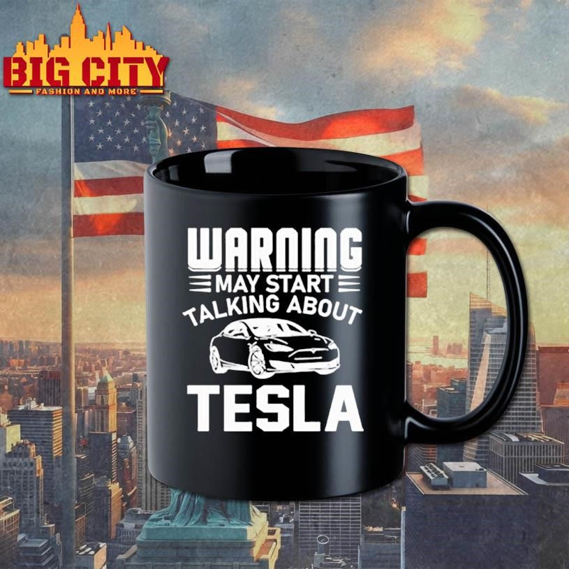 Warning May Start Talking About Tesla Shirt