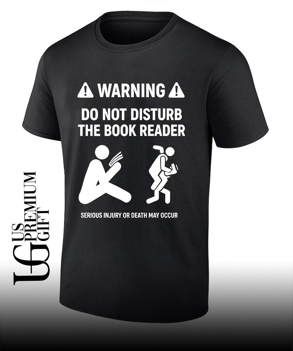 Warning do not disturb the book reader serious Injury or death may occur shirt