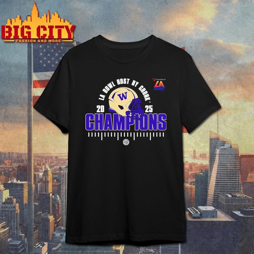 Washington Huskies The Bucked Up LA Bowl Hosted By Gronk Champions NCAA Football 2025 Shirt