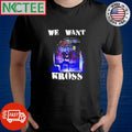 We want kross photo shirt