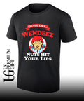 Wendy’s do you like Wendeez nuts hit your lips logo shirt