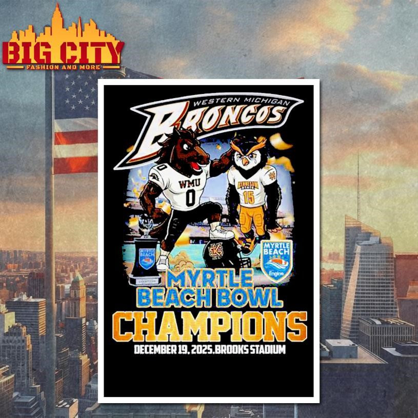 Western Michigan Broncos Myrtle Beach Bowl Champions 2025 Shirt