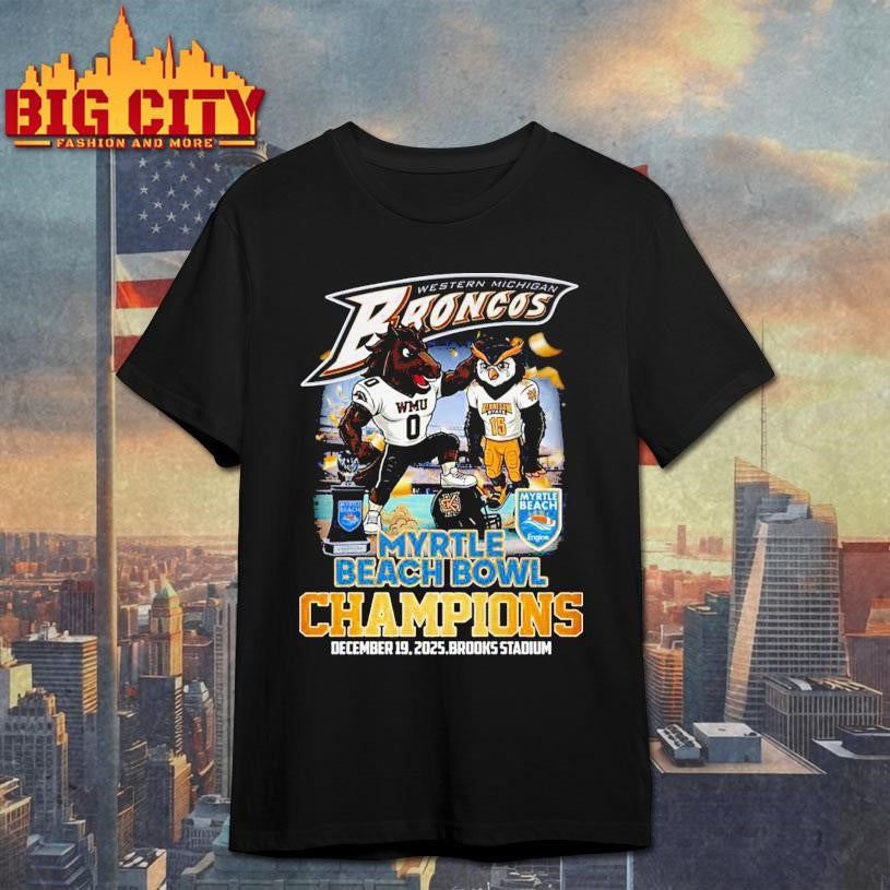 Western Michigan Broncos Myrtle Beach Bowl Champions 2025 Shirt