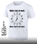 What I see at work when I look at the clock T-shirt