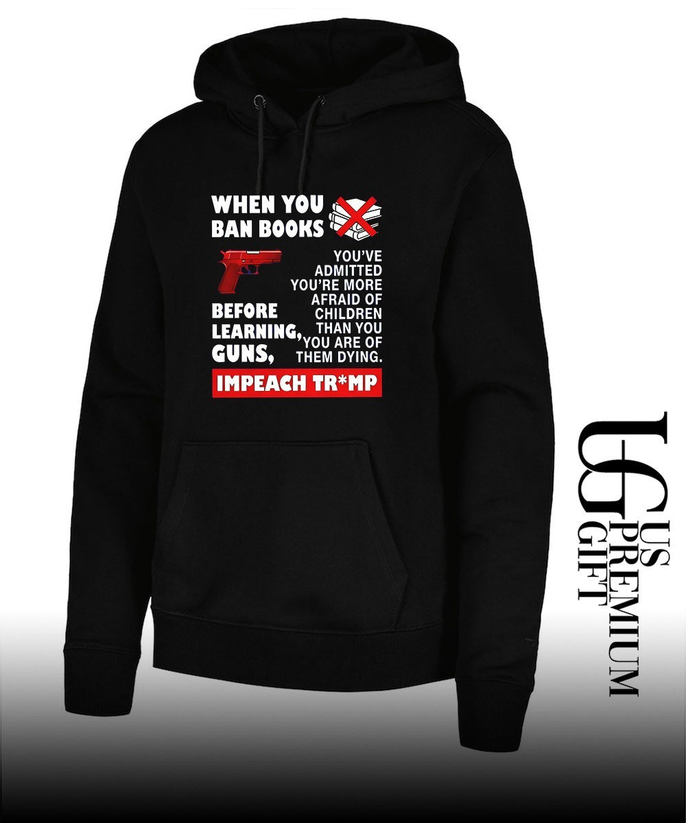 When you ban books before learning guns impeach Trump shirt
