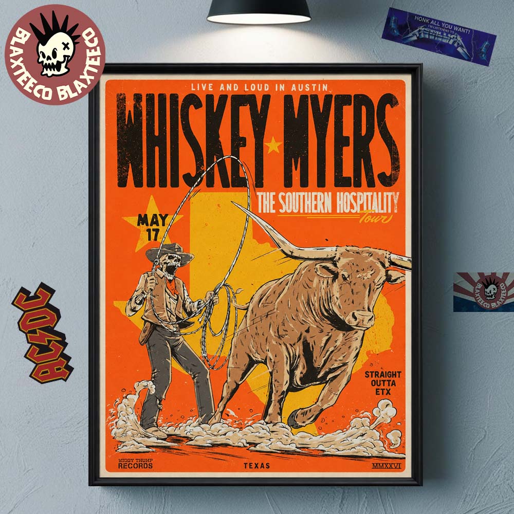 Whiskey Myers Austin Texas 2026 Event Poster The Southern Hospitality Tour On May 17 2026 Straight Outta Etx Home Decor Poster Canvas