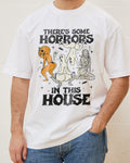 There's Some Horrors In This House T-Shirt
