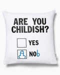 Are You Childish? Cushion