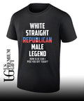 White Straight Republican Male Legend shirt