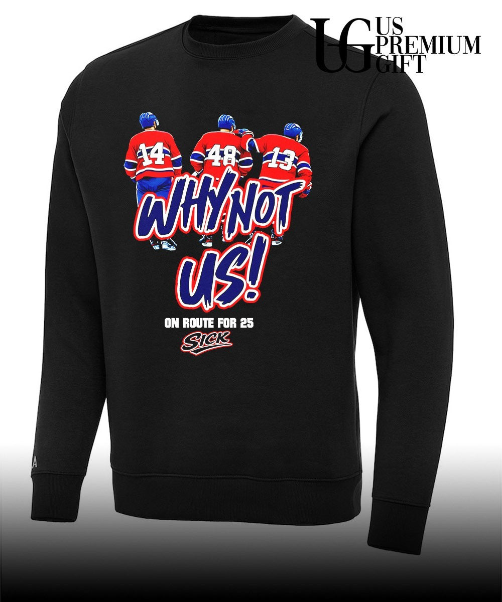 Why Not Us on Route for 25 Sick Montreal Canadiens NHL shirt