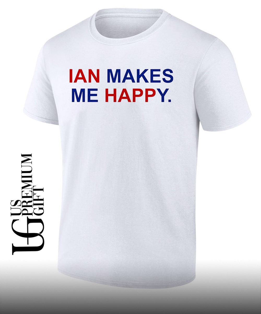 Ian makes me happy Chicago Cubs shirt