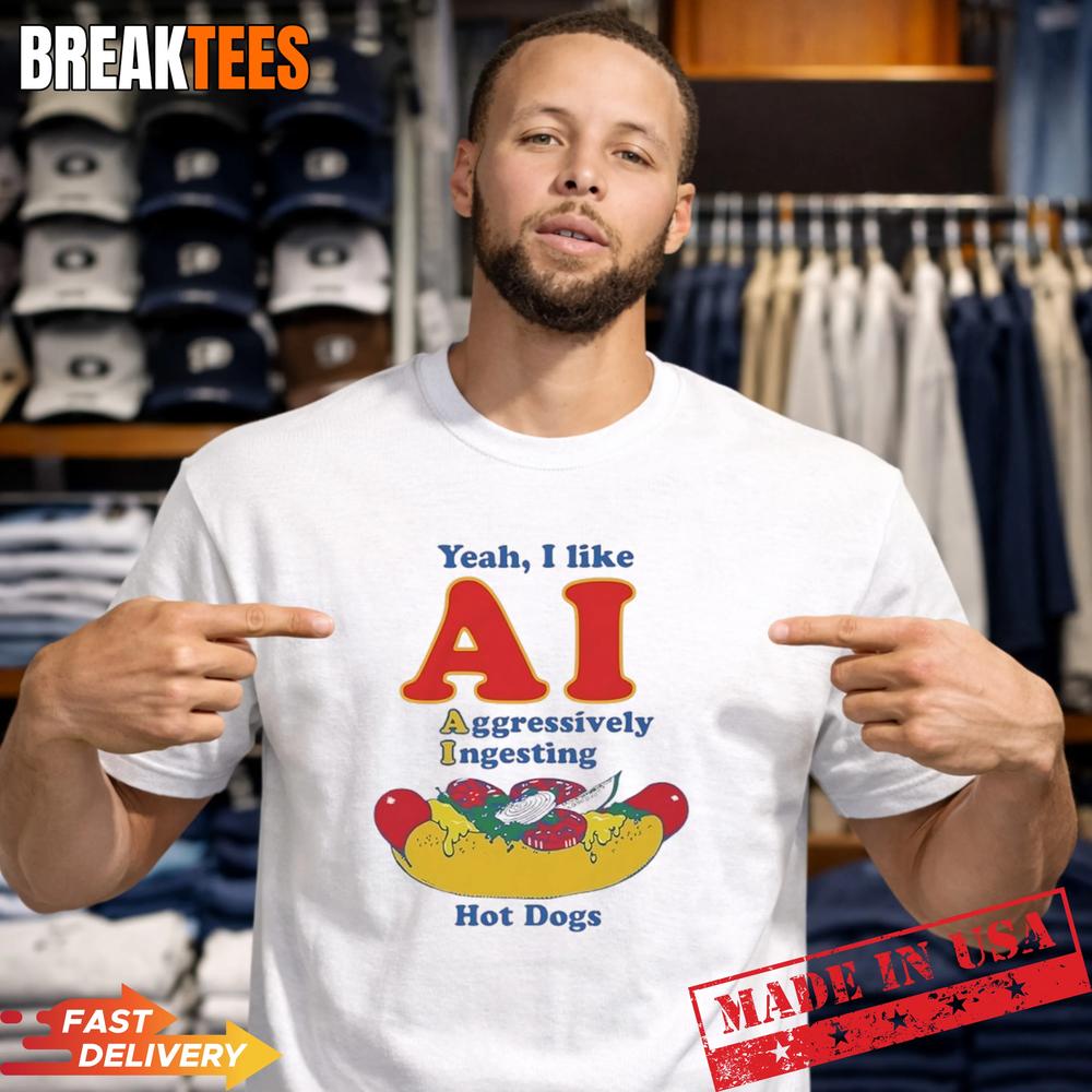 Yeah I Like AI aggressively Ingesting Hot Dogs T-Shirt