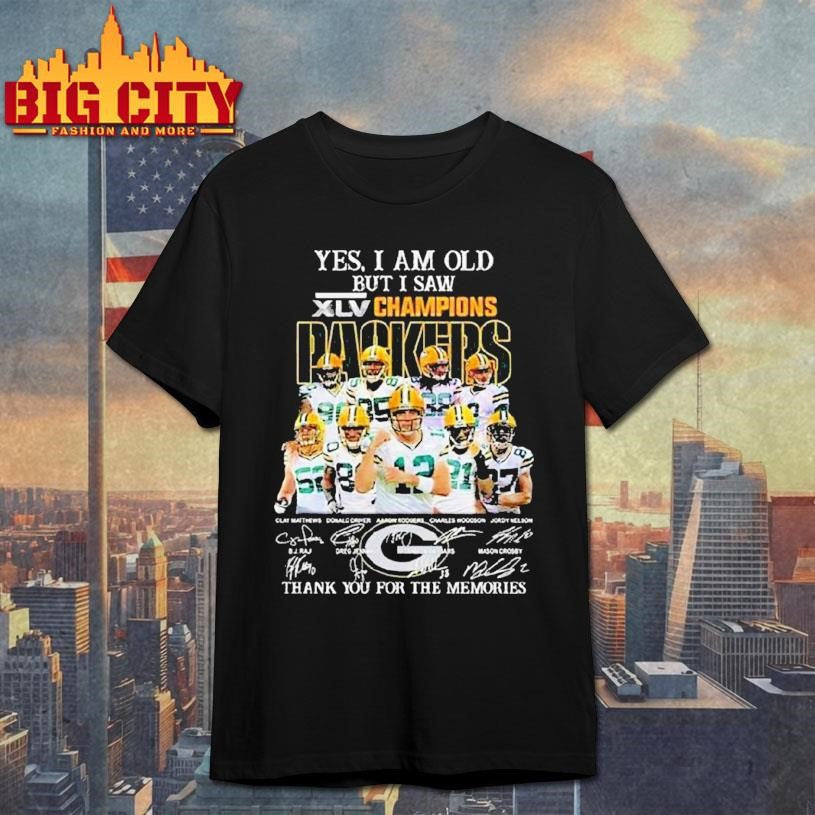 Yes I Am Old But I Saw Xlv 2010 Champions Green Bay Packers Players Signatures Thank You For The Memories Shirt