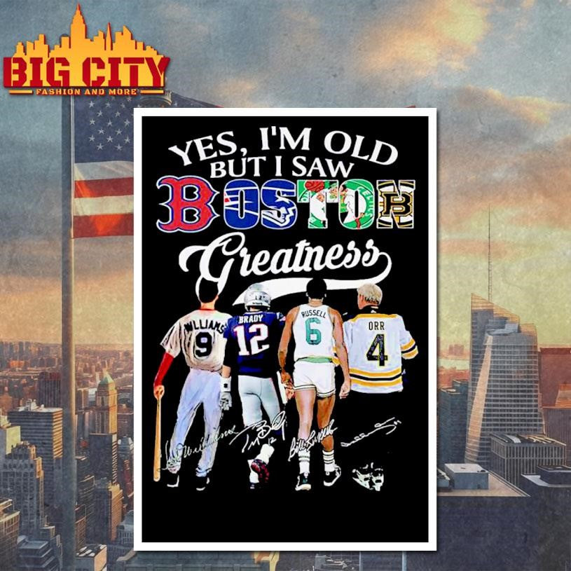Yes, I’m Old But I Saw Boston Sport Team Greatness 2026 Vintage Shirt