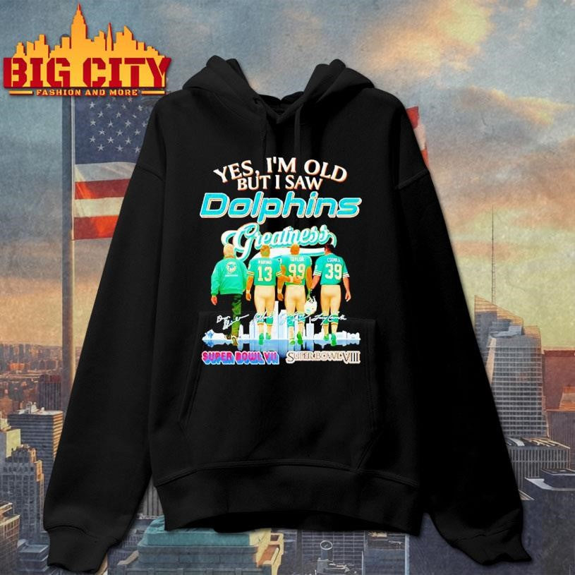 Yes I’m old but I saw Miami Dolphins Greatness signature shirt