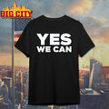 Yes We can text shirt