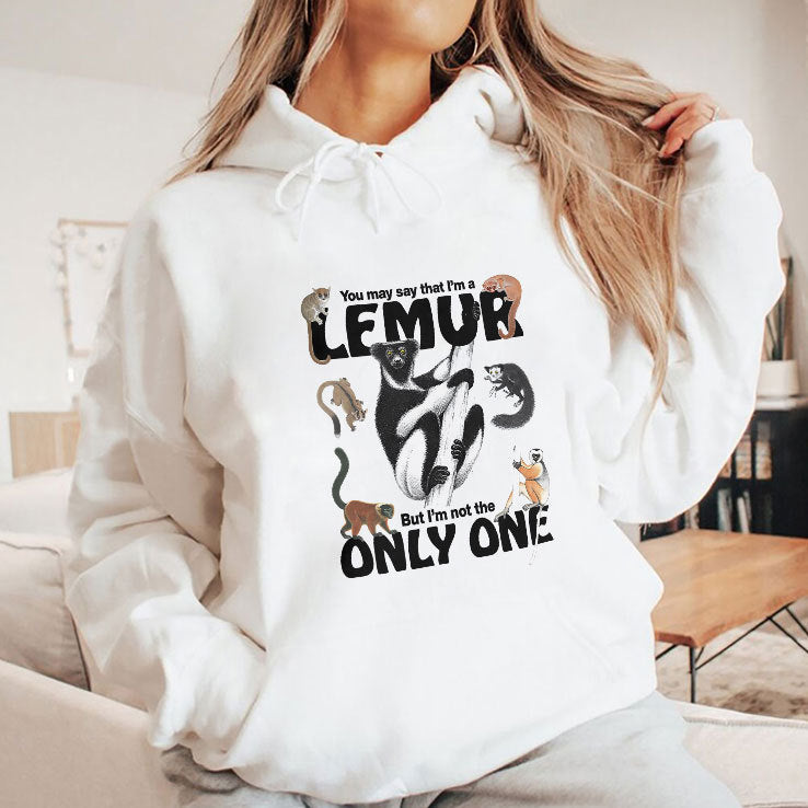 You May Say That I’m A Lemur But I’m Not The Only One Shirt
