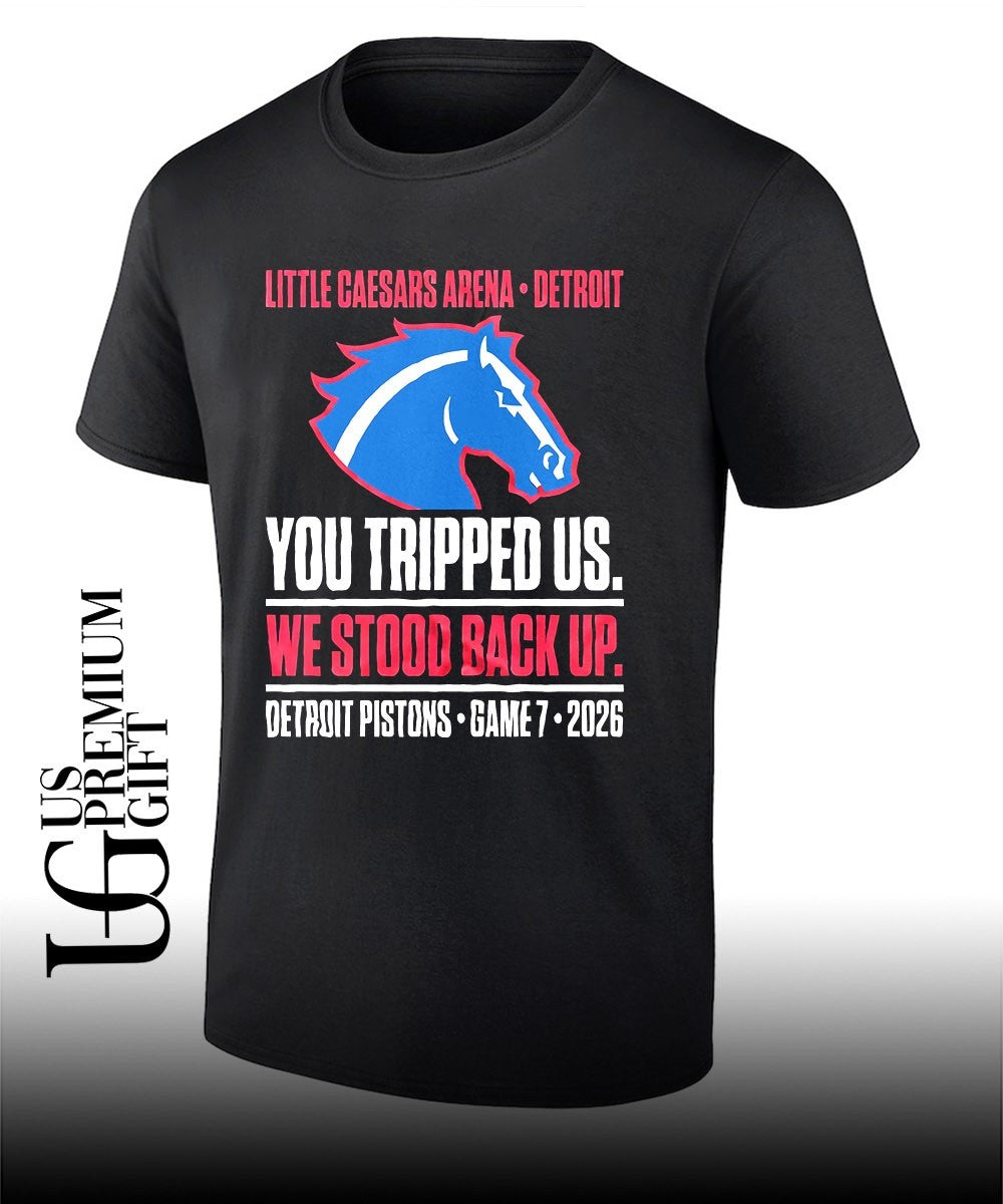 You Tripped Us We Stood Back Up Detroit Pistons Game 7 No Call NBA Playoffs 2026 shirt