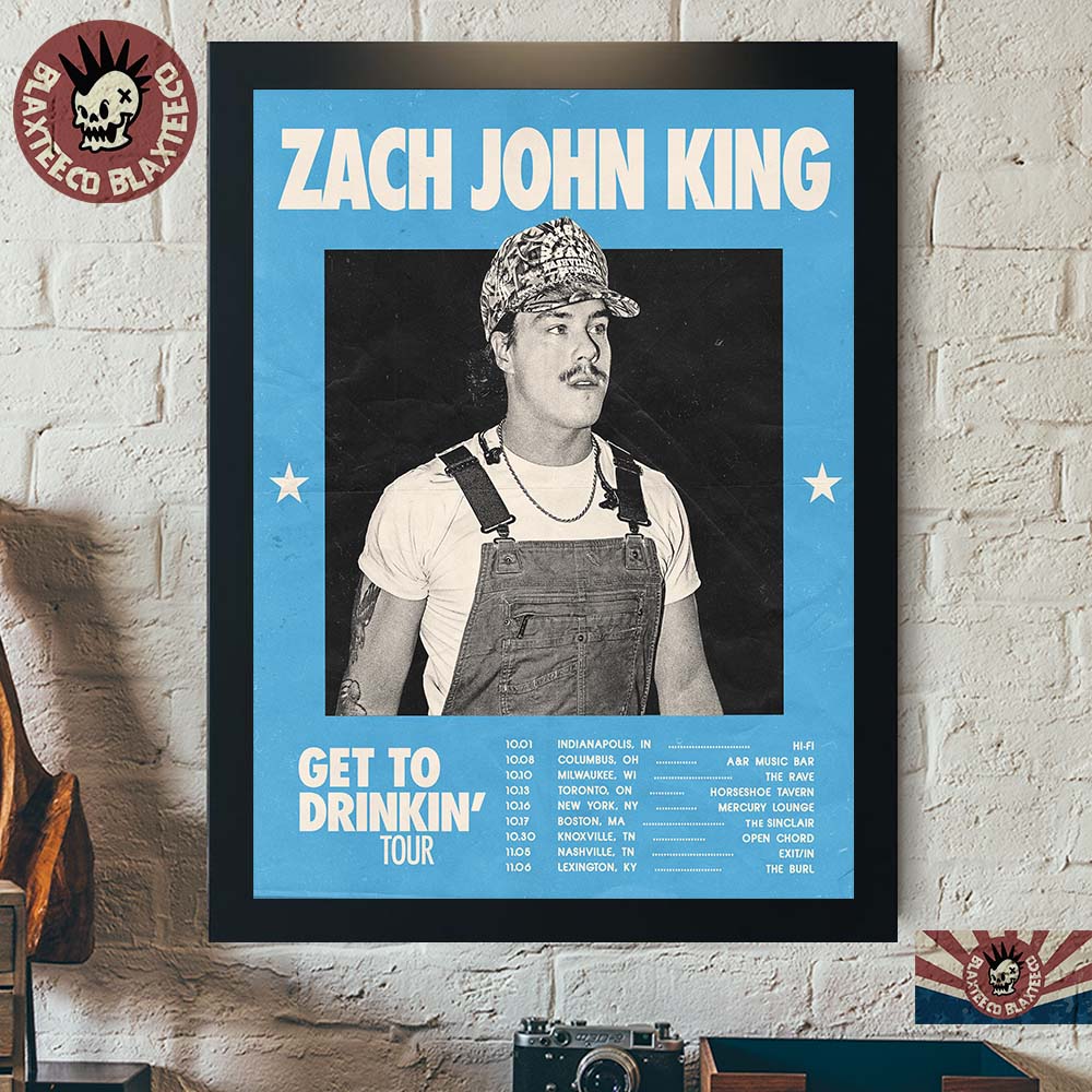 Zach John King Get To Drinkin’ Tour 2026 North America Schedule Dates Home Decor Poster Canvas