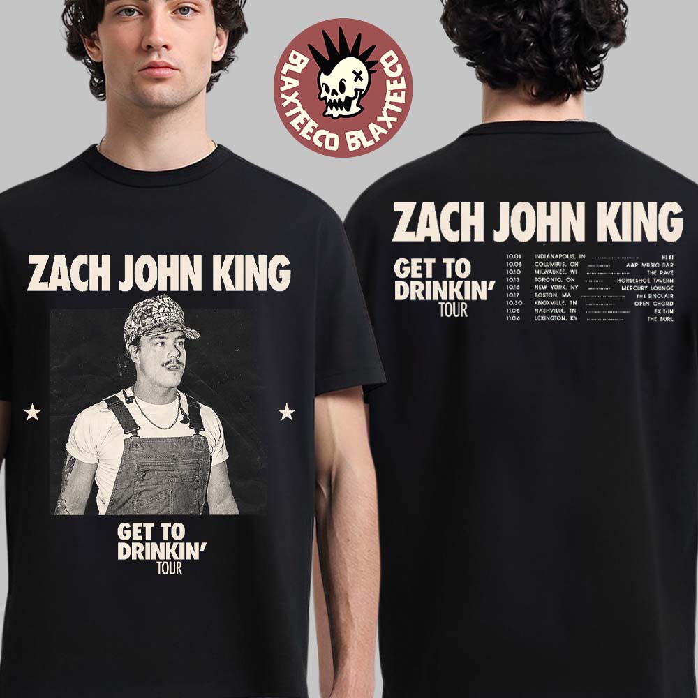 Zach John King Get To Drinkin’ Tour 2026 North America Schedule Dates T-Shirt