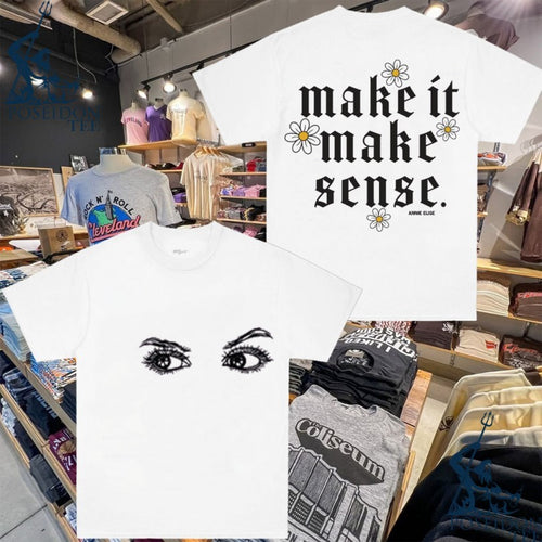 Annie Elise Make It Make Sense T-shirt