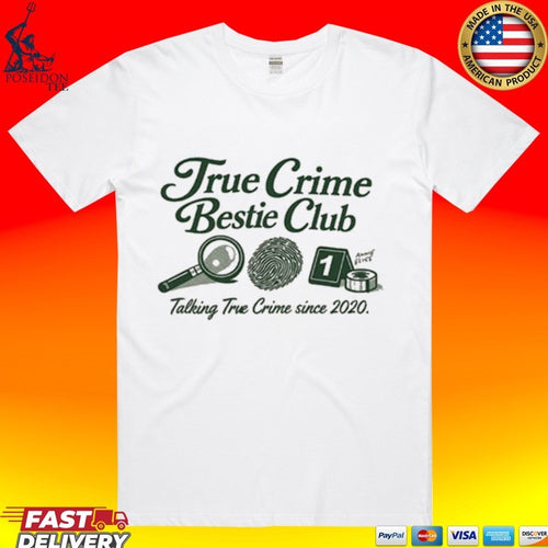 Annie Elise True Crime Bestie Club Talking True Crime Since 2020 T-shirt