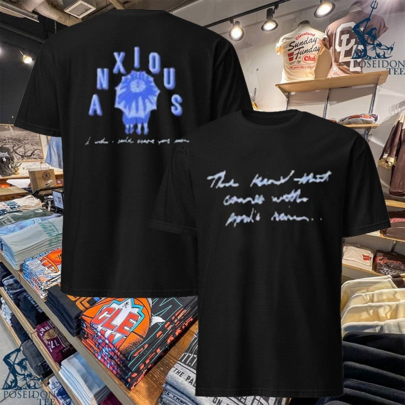 Anxious In April T-shirt