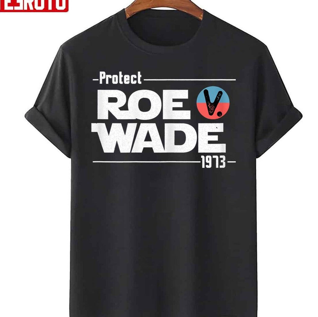 Protect Roe V Wade Prochoice 1973 Unisex T-Shirt