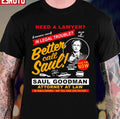 Need A Lawyer Then Call Saul Better Call Saul Unisex T-Shirt