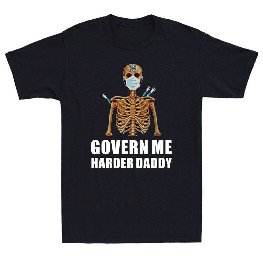 Skeleton Govern Me Harder Daddy Unisex T-Shirt