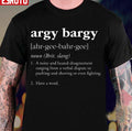 Argy Bargy Definition Having A Word Unisex T-Shirt