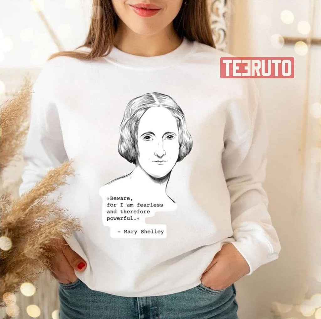 Beware Quote Mary Shelley Unisex T-Shirt