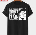 Awesome B J Thomas Cool Graphic Didn't It Rain Unisex T-shirt
