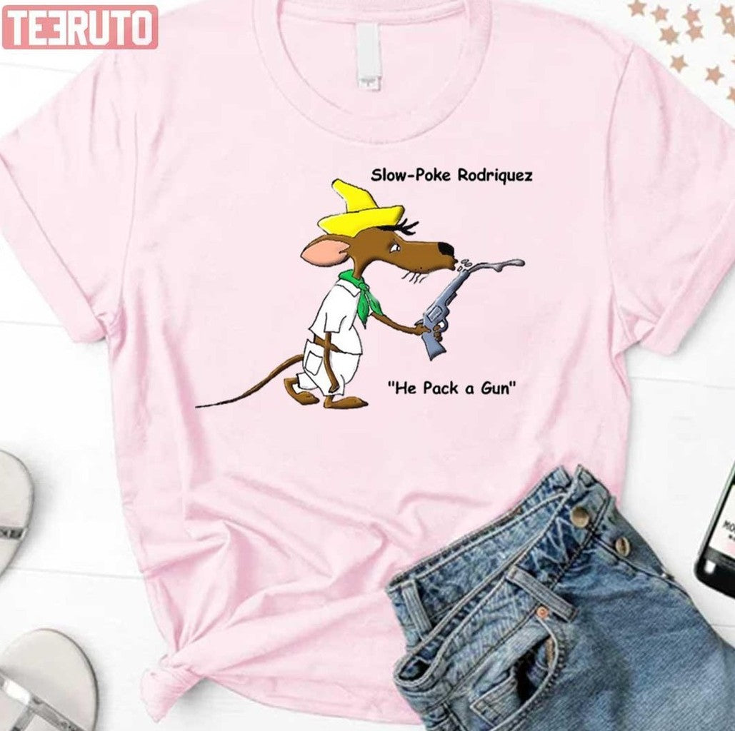 Slowpoke Rodriguez Pack Gun Unisex T-Shirt