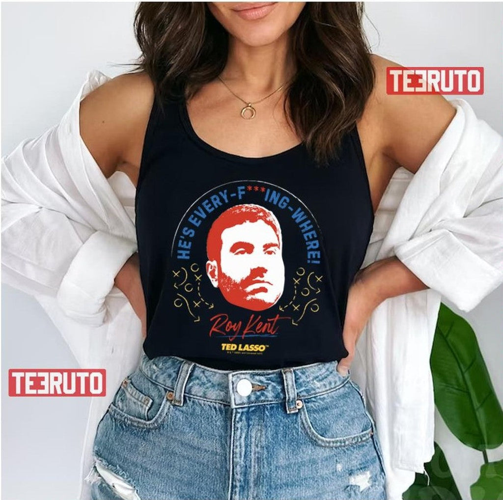 Roy Kent He's Every Where Ted Lasso Unisex Tank Top