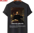 Biography Quote Galileo Galilei Unisex T-Shirt