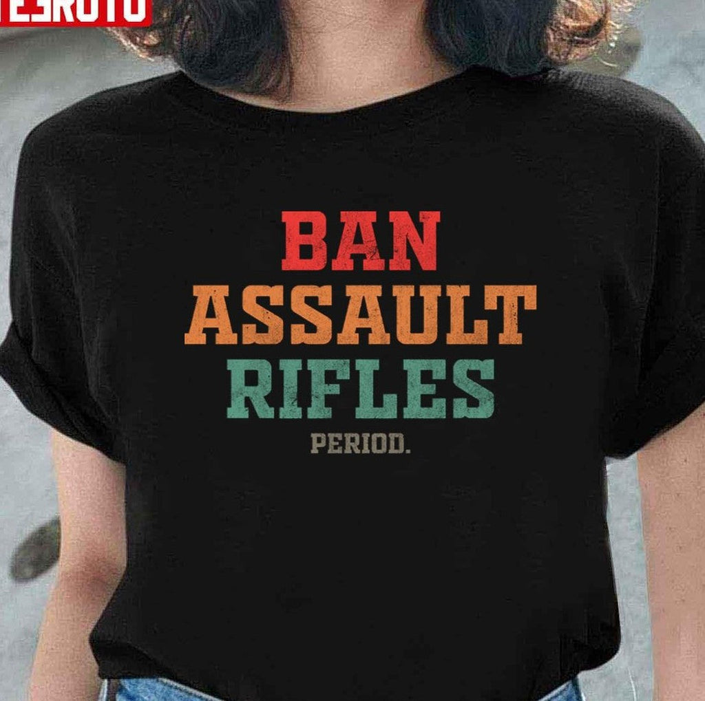 Ban Assault Rifles Retro Unisex T-Shirt