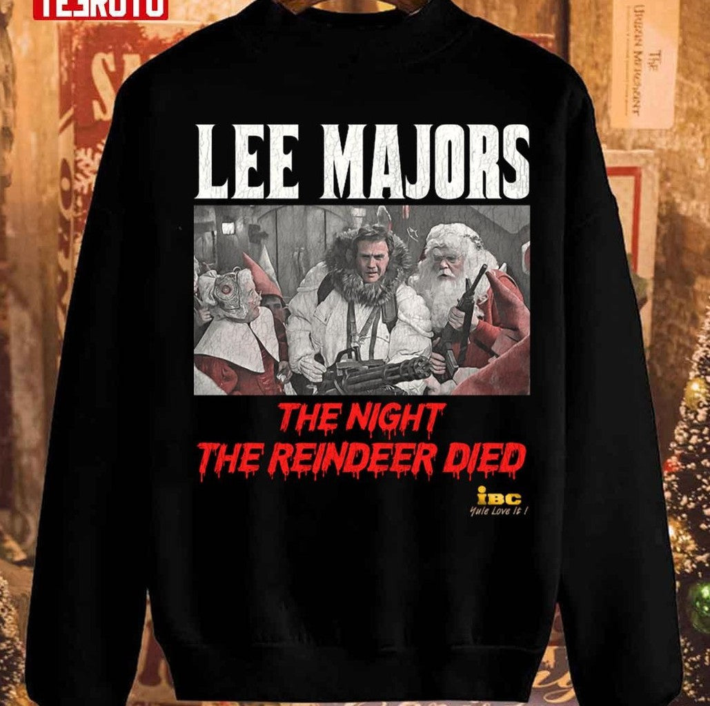 Scrooged The Night The Reindeer Died Unisex Sweatshirt -