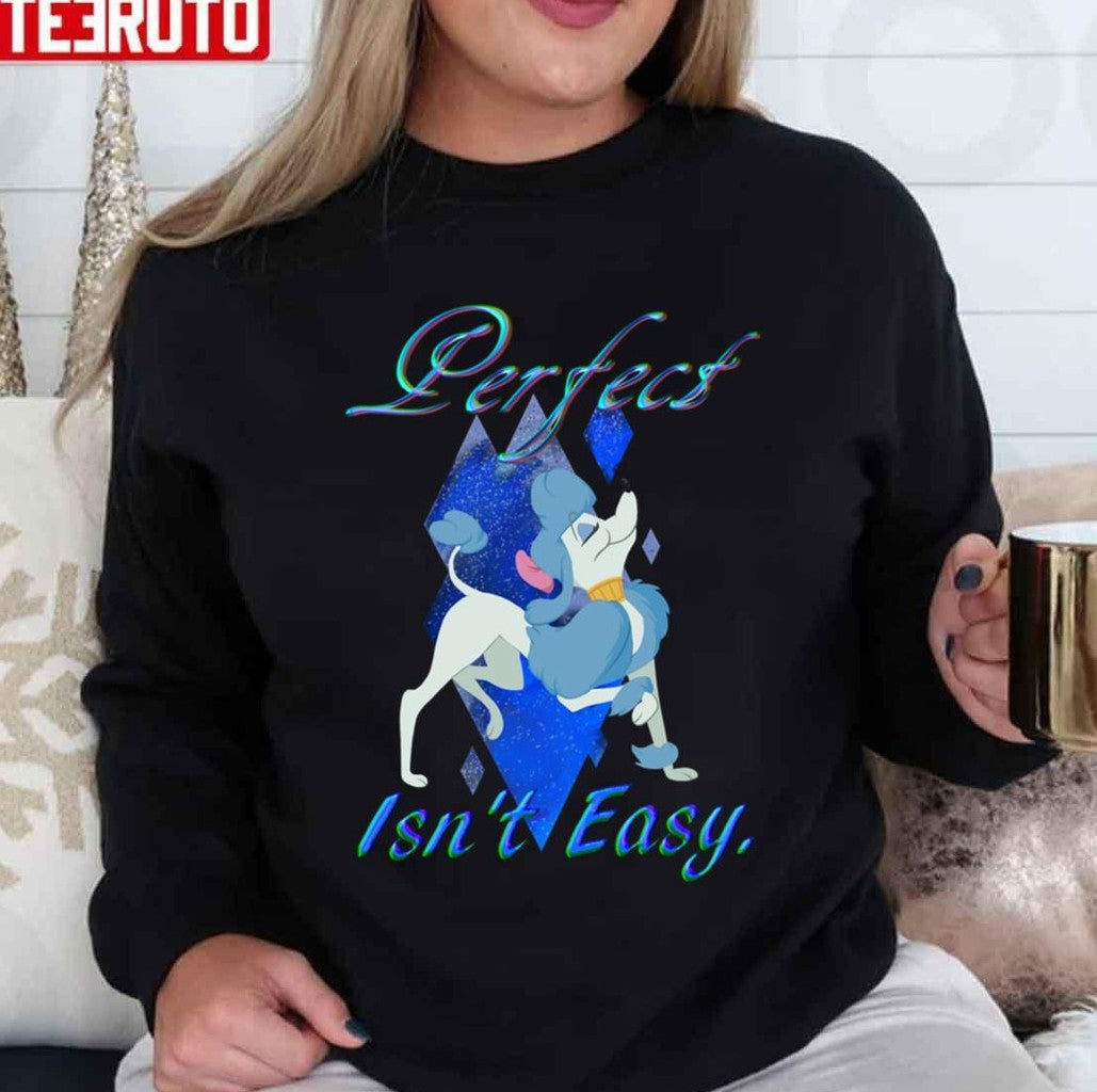 Perfect Isn't Easy Unisex Sweatshirt