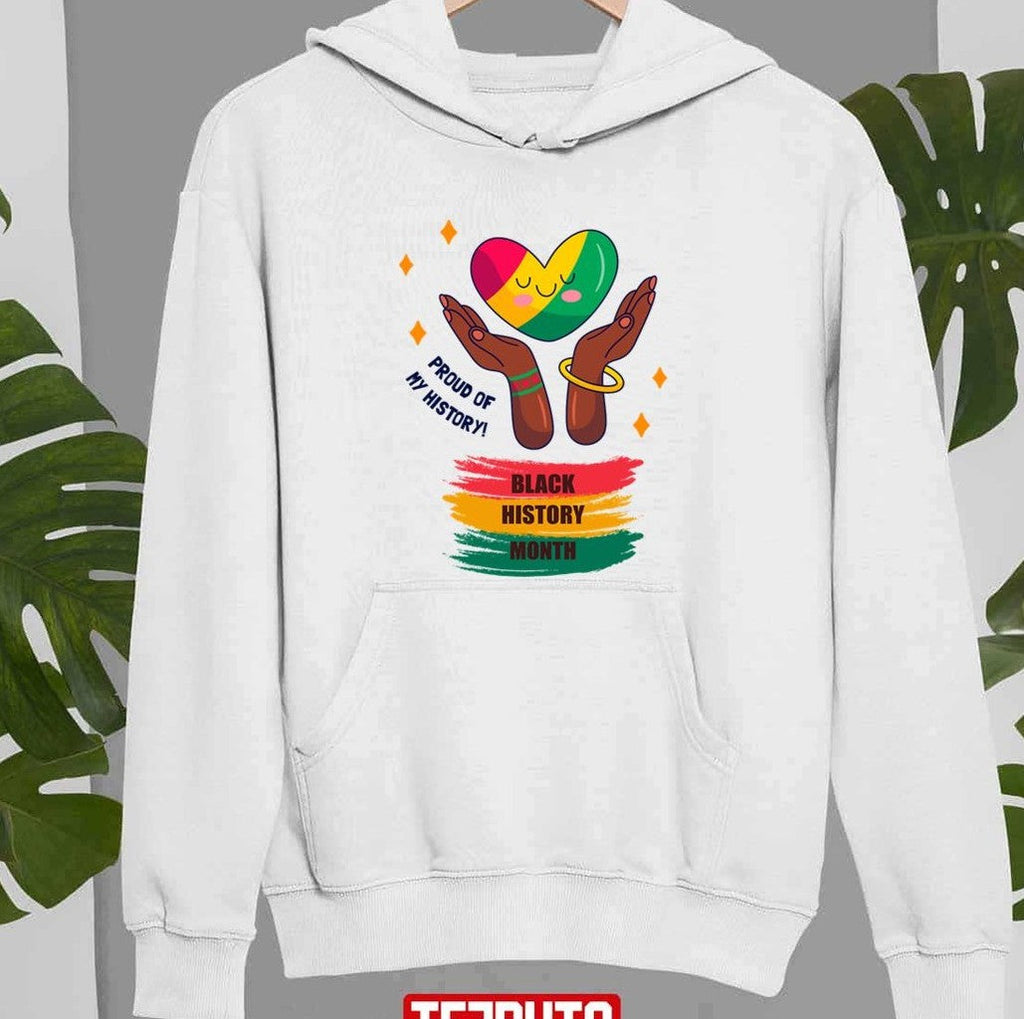 Proud Of My History Black History Month Afro Melanin Black Women Afro American Unisex Sweatshirt