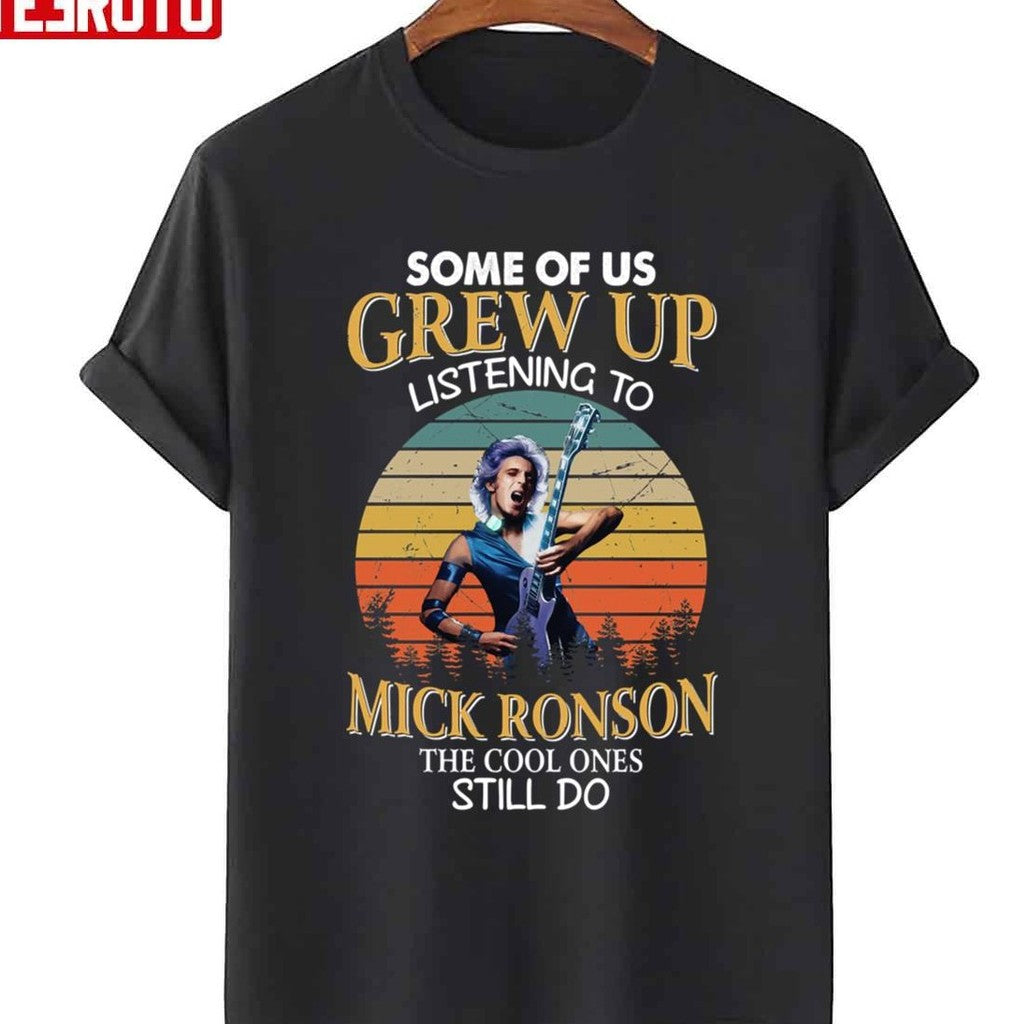 Some Of Us Grew Up Listening To Mick Ronson Unisex T-Shirt