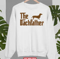 The Dachfather Dachshund Lovers Unisex Sweatshirt