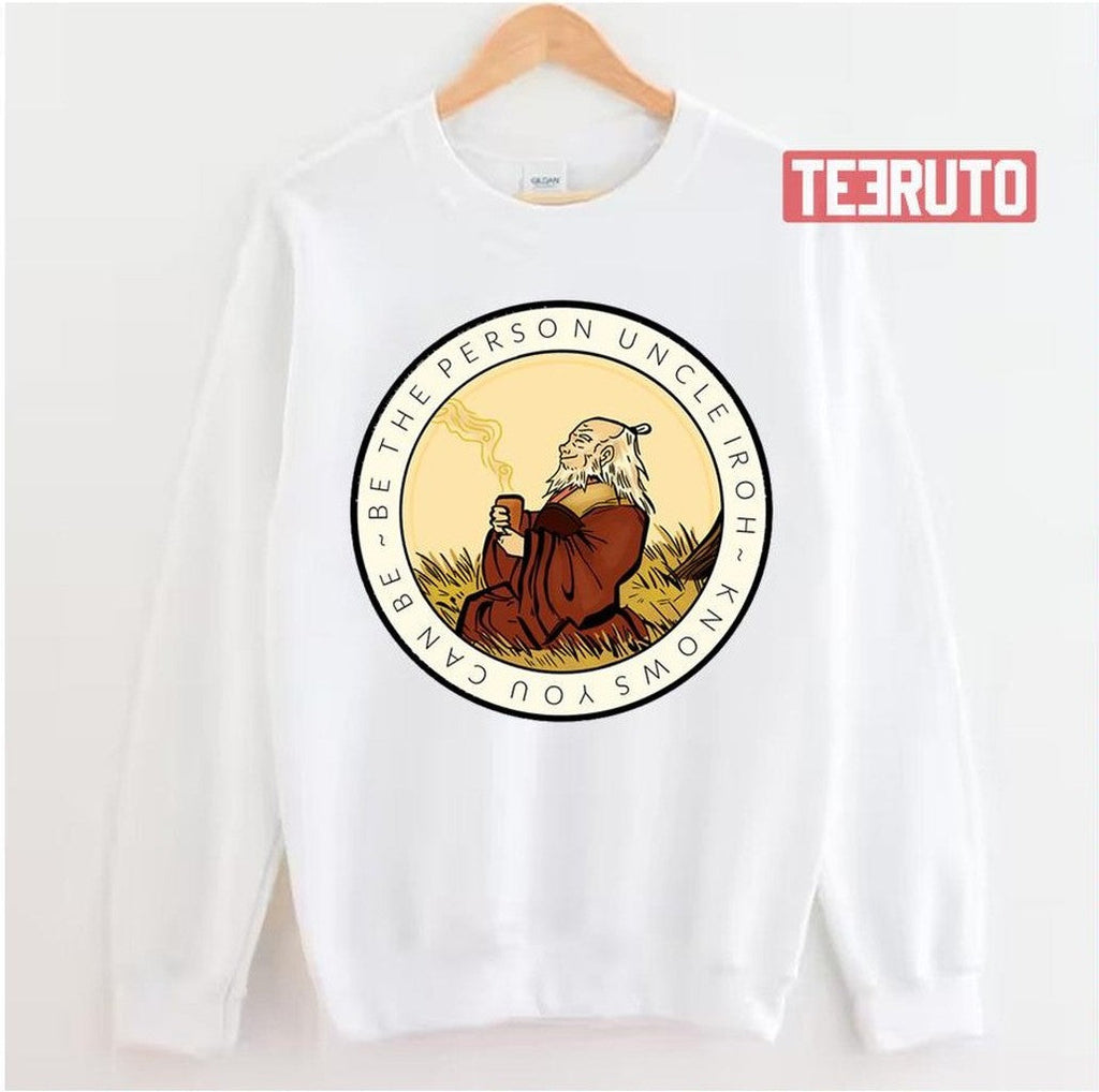 Motivation From Uncle Iroh Avatar The Best Airbender Unisex Sweatshirt