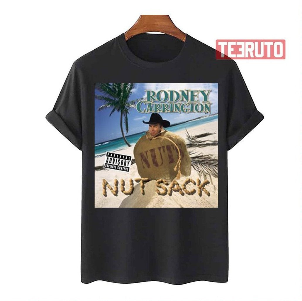 Rodney Carrington Nut Sack Unisex T-Shirt