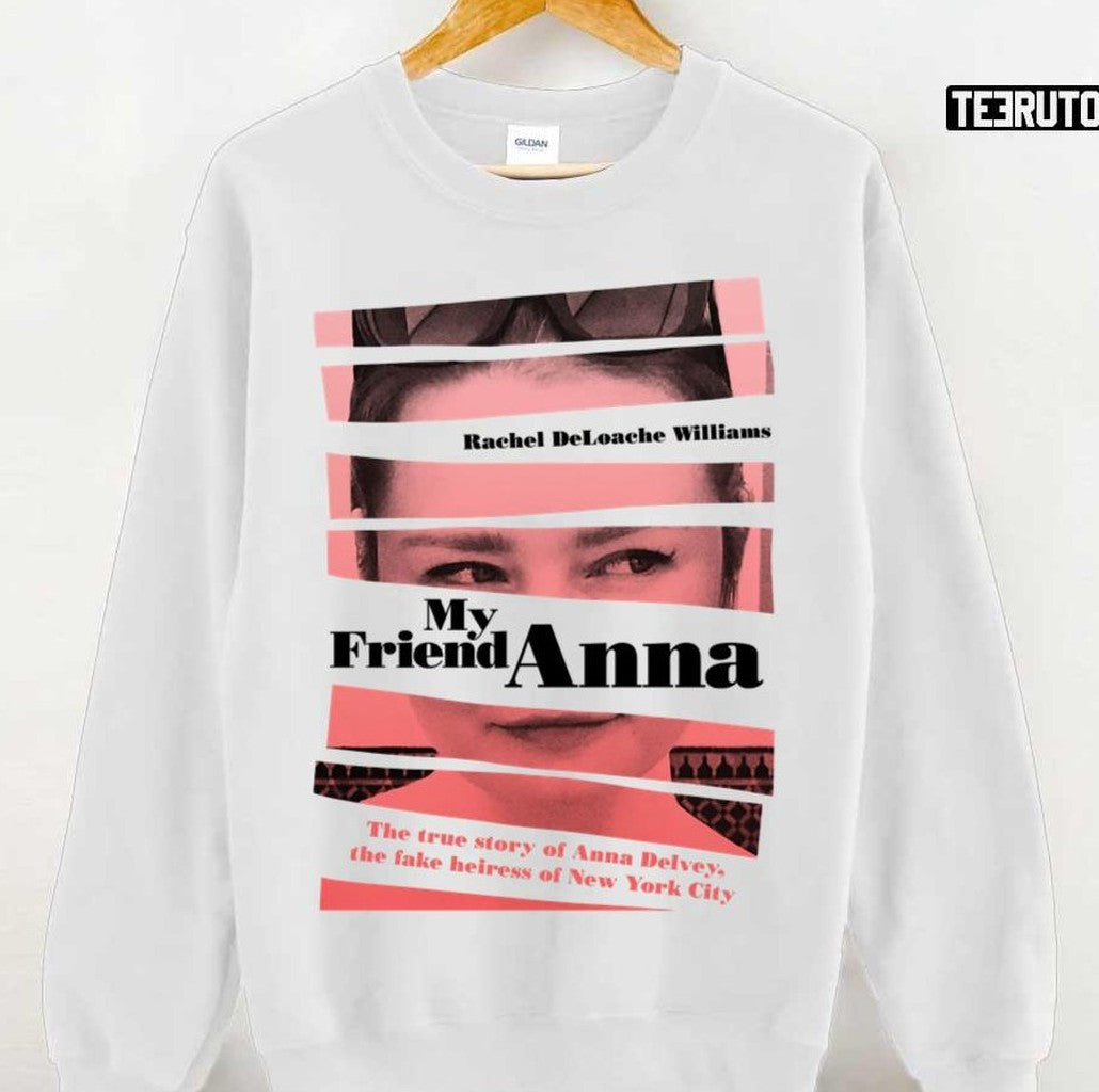 My Friend Anna Anna Swindler Unisex T-shirt