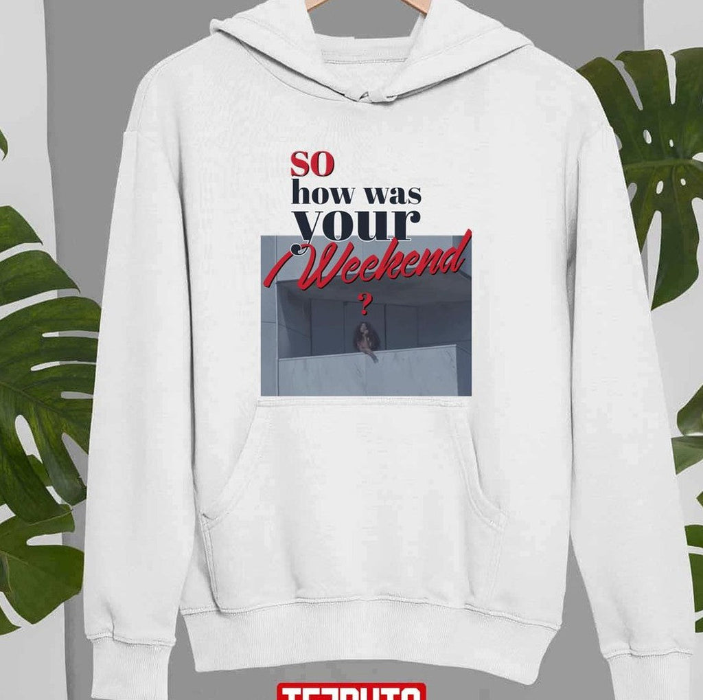So How Was Your Weekend Sza Unisex Sweatshirt