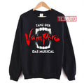 Tanz Der Vampire Das Musical Unisex Sweatshirt