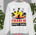 Apocalypse Now Charlie Don't Surf Kilgore Surf Club Unisex Sweatshirt