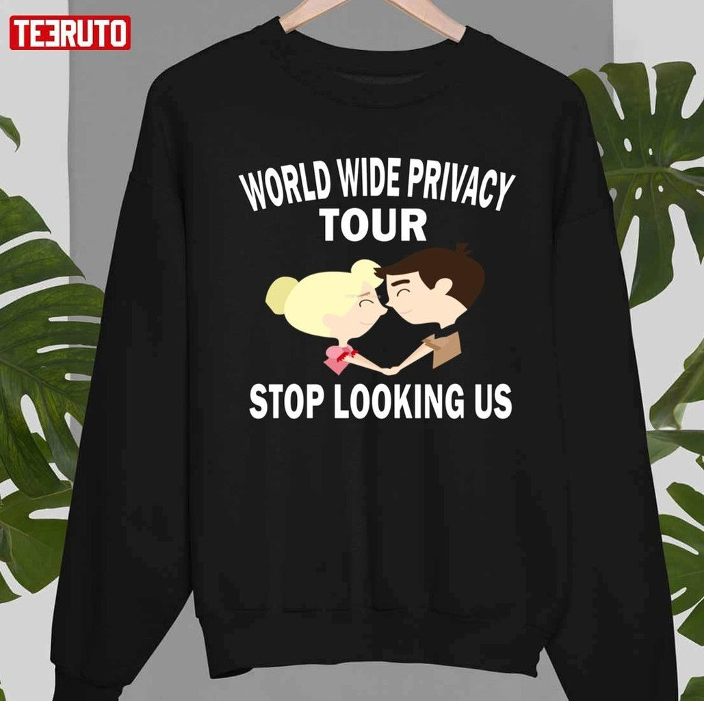 Stop Looking Us Worldwide Privacy Tour Trending Fanart Unisex T-Shirt